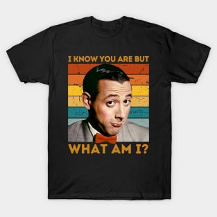 Pee wee Herman I Know You Are But What Am I? Classic Quip T-Shirt